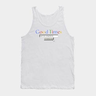 Good Times German Shepherds Tank Top